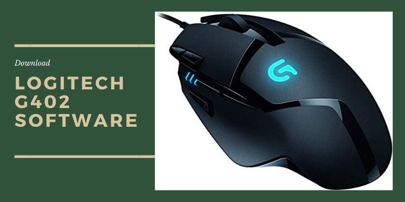 What Is Logitech G402 Software How To Install It In Windows 10